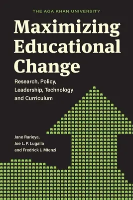 Maximalizácia zmien vo vzdelávaní: Výskum, politika, vedenie, technológie a učebné osnovy - Maximizing Educational Change: Research, Policy, Leadership, Technology and Curriculum