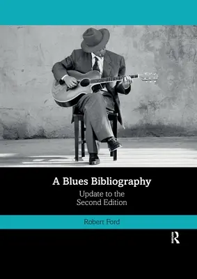 Bluesová bibliografia: Druhé vydanie: Druhý zväzok - A Blues Bibliography: Second Edition: Volume 2