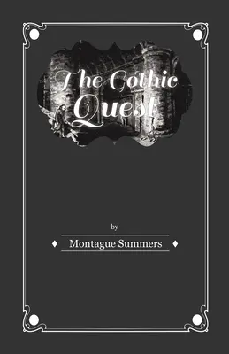 Gotické hľadanie - Dejiny gotického románu - The Gothic Quest - A History of the Gothic Novel