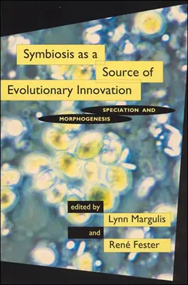 Symbióza ako zdroj evolučných inovácií: Špeciácia a morfogenéza - Symbiosis as a Source of Evolutionary Innovation: Speciation and Morphogenesis
