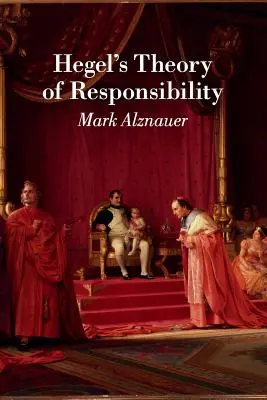 Hegelova teória zodpovednosti - Hegel's Theory of Responsibility