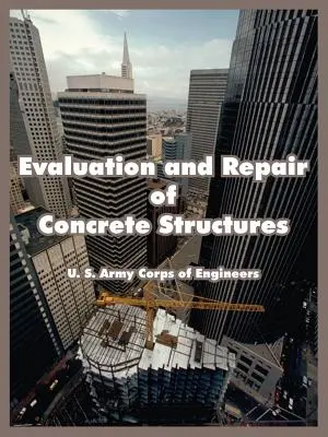 Hodnotenie a oprava betónových konštrukcií - Evaluation and Repair of Concrete Structures