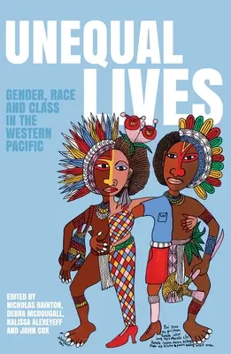 Nerovné životy: Rod, rasa a trieda v západnom Tichomorí - Unequal Lives: Gender, Race and Class in the Western Pacific