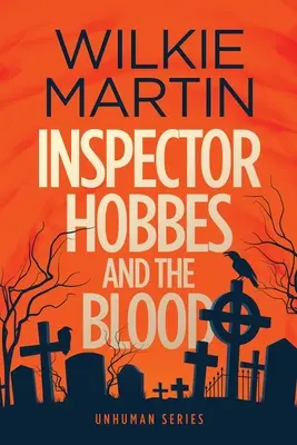 Inšpektor Hobbes a krv: (neľudský I) Komediálna krimi fantasy - veľká tlač - Inspector Hobbes and the Blood: (Unhuman I) Comedy Crime Fantasy - Large Print