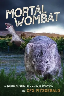 Mortal Wombat: Juhoaustrálska zvieracia fantázia - Mortal Wombat: A South Australian animal fantasy