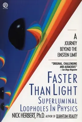 Rýchlejšie ako svetlo: Nadsvetelné medzery vo fyzike - Faster Than Light: Superluminal Loopholes in Physics