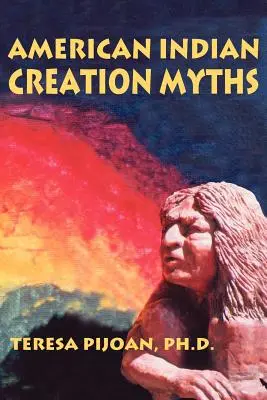 Mýty o stvorení amerických Indiánov - American Indian Creation Myths