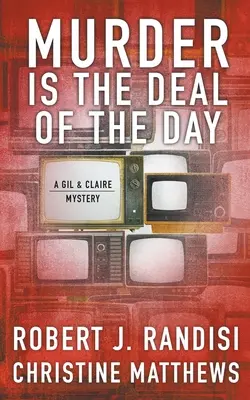 Vražda je obchod dňa: Záhada Gila a Claire - Murder Is the Deal of the Day: A Gil & Claire Mystery