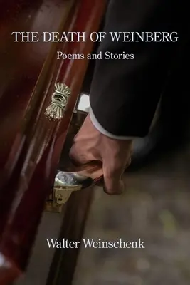 Weinbergova smrť: Básne a príbehy - The Death of Weinberg: Poems and Stories