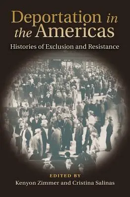 Deportácie v Amerike: Histórie vylúčenia a odporu - Deportation in the Americas: Histories of Exclusion and Resistance