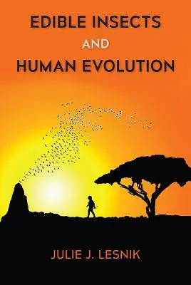 Jedlý hmyz a evolúcia človeka - Edible Insects and Human Evolution