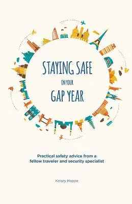 Zostaňte v bezpečí počas svojho Gap Year - Staying Safe on Your Gap Year