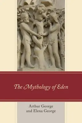 Mytológia raja - The Mythology of Eden