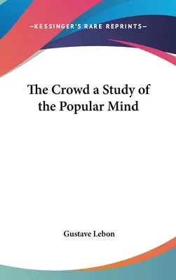 Dav a štúdia ľudovej mysle - The Crowd a Study of the Popular Mind