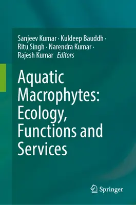 Vodné makrofyty: Maktúfy: ekológia, funkcie a služby - Aquatic Macrophytes: Ecology, Functions and Services