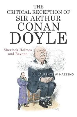 Kritická recepcia Sira Arthura Conana Doyla: Sherlock Holmes a iné - The Critical Reception of Sir Arthur Conan Doyle: Sherlock Holmes and Beyond