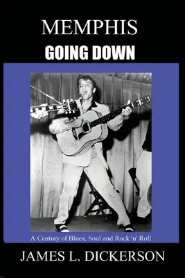 Memphis Going Down: Storočie blues, soulu a rock'n'rollu - Memphis Going Down: A Century of Blues, Soul and Rock 'n' Roll