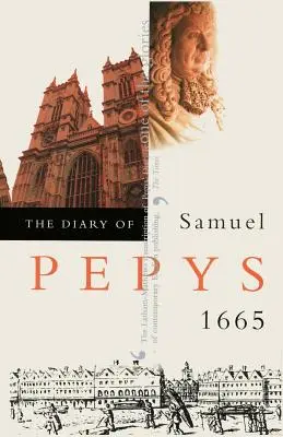 Denník Samuela Pepysa: 1665 - The Diary of Samuel Pepys: 1665