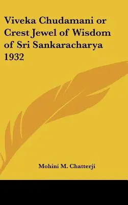 Viveka Chudamani alebo Klenot múdrosti Šrí Sankaráčárju 1932 - Viveka Chudamani or Crest Jewel of Wisdom of Sri Sankaracharya 1932