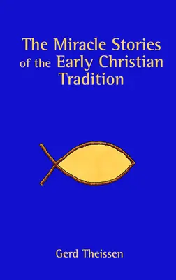 Zázračné príbehy ranokresťanskej tradície - The Miracle Stories of the Early Christian Tradition