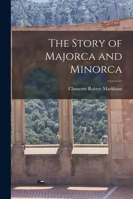 Príbeh Malorky a Malorky - The Story of Majorca and Minorca