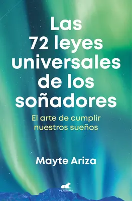 Las 72 Leyes Universales de Los Soadores: The 72 Universal Laws of Dreamers: El Arte de Cumplir Nuestros Sueos / 72 univerzálnych zákonov snílkov: - Las 72 Leyes Universales de Los Soadores: El Arte de Cumplir Nuestros Sueos / The 72 Universal Laws of Dreamers: The Art of Making Our Dreams Come T