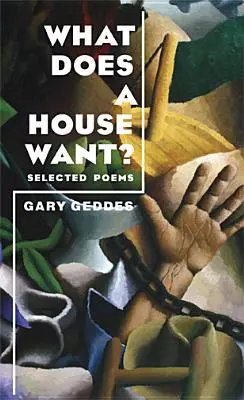 Čo chce dom? Vybrané básne - What Does a House Want?: Selected Poems