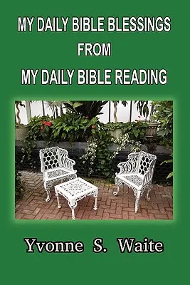 Moje každodenné požehnanie z Biblie Moje každodenné čítanie Biblie - My Daily Bible Blessings From My Daily Bible Reading