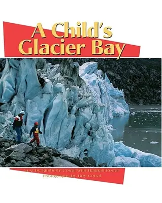 Detský ľadovcový záliv - A Child's Glacier Bay