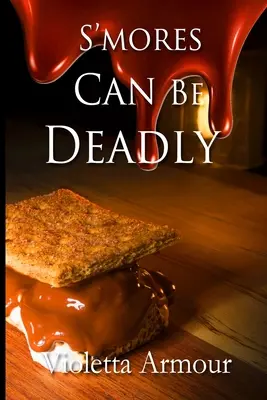 S'more môže byť smrteľné - S'more Can Be Deadly