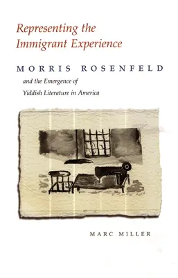 Reprezentácia skúseností prisťahovalcov: Morris Rosenfeld a vznik jidiš literatúry v Amerike - Representing the Immigrant Experience: Morris Rosenfeld and the Emergence of Yiddish Literature in America