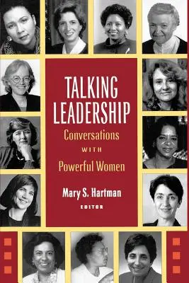 Rozprávanie o vodcovstve: Rozhovory s mocnými ženami - Talking Leadership: Conversations with Powerful Women