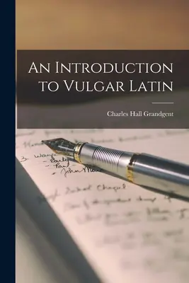 Úvod do vulgárnej latinčiny - An Introduction to Vulgar Latin