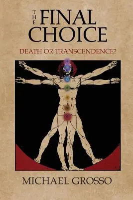 Konečná voľba: Smrť alebo transcendencia? - The Final Choice: Death or Transcendence?
