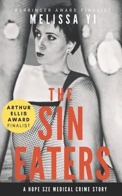 Jedáci hriechu: Hope Sze Lekársky kriminálny príbeh a esej - The Sin Eaters: A Hope Sze Medical Crime Story & Essay