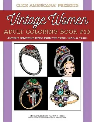 Starožitné prstene s drahými kameňmi z 20., 30. a 40. rokov 20. storočia: Vintage Women: Omaľovánky pre dospelých č. 13 - Antique Gemstone Rings from the 1920s, 1930s & 1940s: Vintage Women: Adult Coloring Book #13
