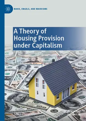 Teória zabezpečenia bývania v kapitalizme - A Theory of Housing Provision Under Capitalism