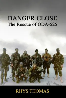 Nebezpečenstvo zblízka: Záchrana ODA-525 - Danger Close: The Rescue of ODA-525