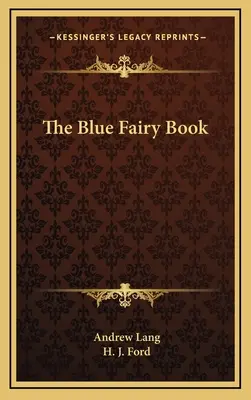 Modrá rozprávková kniha - The Blue Fairy Book