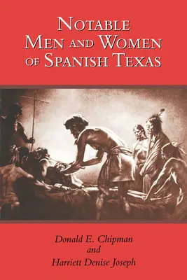 Významní muži a ženy španielskeho Texasu - Notable Men and Women of Spanish Texas