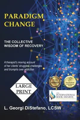 Zmena paradigmy: Kolektívna múdrosť zotavenia - Paradigm Change: The Collective Wisdom of Recovery