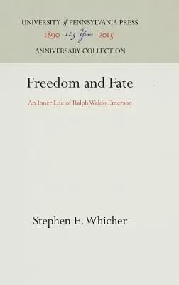 Sloboda a osud: vnútorný život Ralpha Waldo Emersona - Freedom and Fate: An Inner Life of Ralph Waldo Emerson