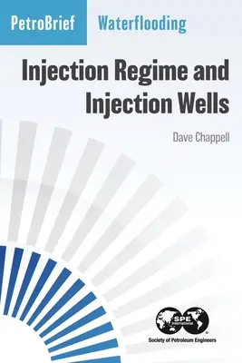 Waterflooding (Zaplavovanie vodou): Injekčný režim a injekčné vrty - Waterflooding: Injection Regime and Injection Wells