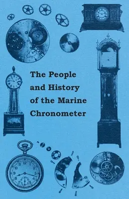 Ľudia a história námorného a vreckového chronometra - The People and History of The Marine and Pocket Chronometer