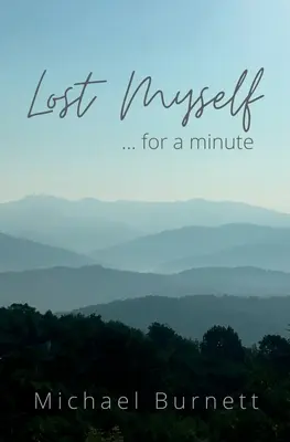 Stratil som sa na chvíľu - Lost Myself for a Minute
