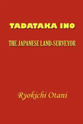 Tadataka Ino: Japonský zememerač - Tadataka Ino: The Japanese Land-Surveyor