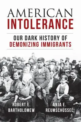 Americká intolerancia: Naša temná história démonizácie prisťahovalcov - American Intolerance: Our Dark History of Demonizing Immigrants