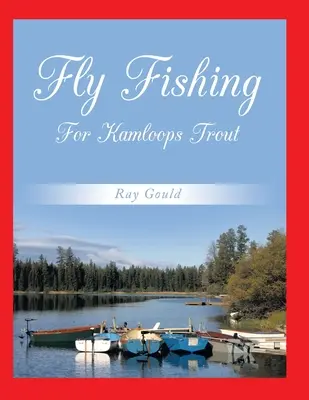 Muškárenie na pstruhy Kamloops - Fly Fishing for Kamloops Trout