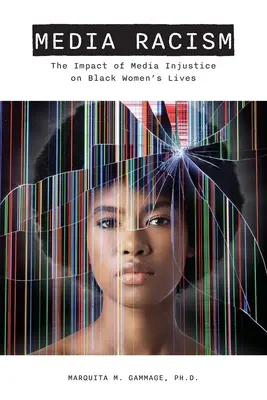 Mediálny rasizmus: Vplyv mediálnej nespravodlivosti na životy černošských žien - Media Racism: The Impact of Media Injustice on Black Women's Lives