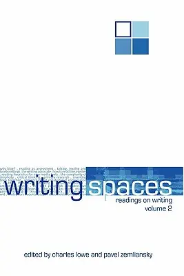 Priestory písania: Čítanie o písaní 2. zväzok - Writing Spaces: Readings on Writing Volume 2
